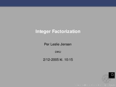 Integer Factorization Per Leslie Jensen DIKU[removed]kl. 10:15