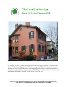 The Local Landmarker Issue 15, Spring/Summer 2010 On the Cover: An early 19th century house rehabilitated into commercial space in the Village of Pittsford, Monroe County. This Erie Canal village, just east of Rochester,