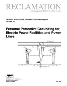 Facilities Instructions, Standards, and Techniques Volume 5-1 Personal Protective Grounding for Electric Power Facilities and Power Lines