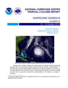 NATIONAL HURRICANE CENTER TROPICAL CYCLONE REPORT HURRICANE GONZALO (AL082014) 12 – 19 October 2014