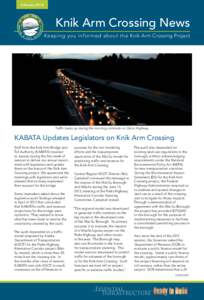 February[removed]Knik Arm Crossing News Keeping you informed about the Knik Arm Crossing Project  Traffic backs up during the morning commute on Glenn Highway.