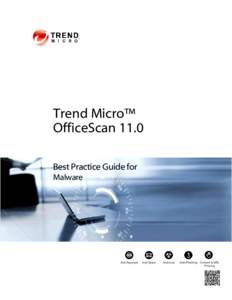 Trend Micro™ OfficeScan 11.0 Best Practice Guide for Malware  Information in this document is subject to change without notice. The names of companies, products, people, characters,