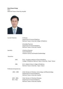 Shan-Chwen Chang Dean National Taiwan University Hospital Current Positions: