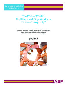 Leveraging Mobility Series, no. 4 The Web of Wealth: Resiliency and Opportunity or Driver of Inequality?