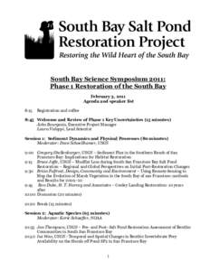 South Bay Science Symposium 2011: Phase 1 Restoration of the South Bay February 3, 2011 Agenda and speaker list 8:15