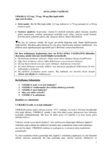 KULLANMA TALİMATI VIEKIRAX 12,5 mg / 75 mg / 50 mg film kaplı tablet Ağız yolu ile alınır. • Etkin madde: Her bir film kaplı tablet 12,5 mg ombitasvir ve 75 mg paritaprevir ve 50 mg ritonavir içerir. • Yardı