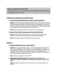 Resource Protection Committee (RPC) The mission of the RPC is to evaluate and promote an effective fire protection system implemented by the Department of Forestry and Fire Protection and improve forest and rangeland hea