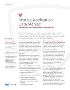 Data Sheet  McAfee Application Data Monitor  Detect hidden threats with application-layer inspection.