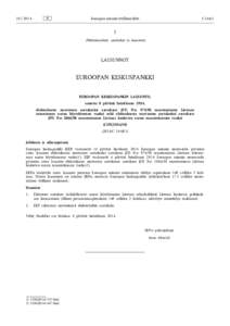 Euroopan keskuspankin lausunto, annettu 8 päivänä heinäkuuta 2014, ehdotuksesta neuvoston asetukseksi asetuksen (EY) N:o[removed]muuttamisesta Liettuan toteuttaman euron käyttöönoton vuoksi sekä ehdotuksesta neuvo