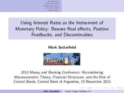 Introduction State of macro Lessons for policy Another tool? Conclusions