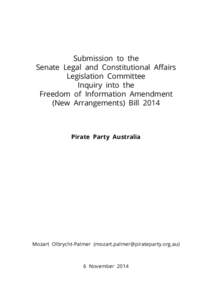 Submission to the Senate Legal and Constitutional Aﬀairs Legislation Committee Inquiry into the Freedom of Information Amendment (New Arrangements) Bill 2014