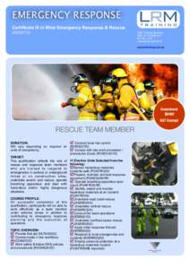 EMERGENCY RESPONSE Certificate III in Mine Emergency Response & Rescue (RII30713) LRM Training Services ABN[removed]