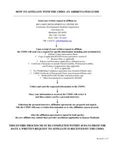 HOW TO AFFILIATE WITH THE CDDO: AN ABBREVIATED GUIDE Send your written request to affiliate to: BIG LAKES DEVELOPMENTAL CENTER, INC. Community Developmental Disability Organization 1416 Hayes Dr. Manhattan, KS 66502