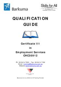 QUALIFICATION GUIDE Certificate III in Employment Services