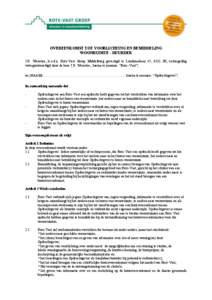 OVEREENKOMST TOT VOORLICHTING EN BEMIDDELING WOONRUIMTE - HUURDER J.D. Weerstra, h.o.d.n. Rots-Vast Groep Middelburg gevestigd te Londensekaai 45, 4331 JH, rechtsgeldig vertegenwoordigd door de heer J.D. Weerstra, hierna