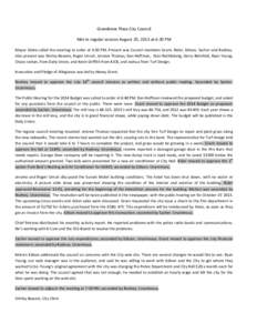   Grandview Plaza City Council   Met in regular session August 20, 2013 at 6:30 PM  Mayor Geike called the meeting to order at 6:30 PM. Present was Council members Grant, Rider, Edison, S