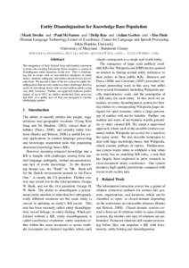 Entity Disambiguation for Knowledge Base Population †Mark Dredze and †Paul McNamee and †Delip Rao and †Adam Gerber and ?Tim Finin †Human Language Technology Center of Excellence, Center for Language and Speech 