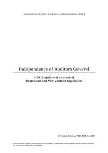 COMMISSIONED BY THE VICTORIAN AUDITOR GENERALS OFFICE  Independence of Auditors General A 2013 update of a survey of Australian and New Zealand legislation