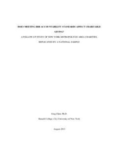 DOES MEETING BBB ACCOUNTABILITY STANDARDS AFFECT CHARITABLE GIVING? A FOLLOW-UP STUDY OF NEW YORK METROPOLITAN AREA CHARITIES, REPLICATED BY A NATIONAL SAMPLE  Greg Chen, Ph.D.