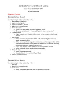 Glendale School Council & Society Meeting Date: October 28, 2013 @6:45PM All Parents Welcome Babysitting Provided  Glendale School Council