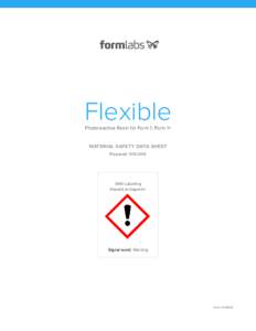 Flexible Photoreactive Resin for Form 1, Form 1+ MATERIAL SAFETY DATA SHEET Prepared: [removed]