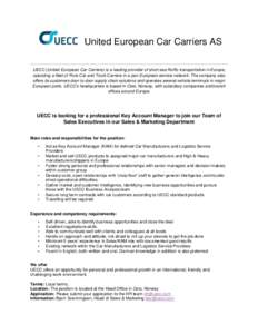 United European Car Carriers AS UECC (United European Car Carriers) is a leading provider of short sea RoRo transportation in Europe, operating a fleet of Pure Car and Truck Carriers in a pan-European service network. Th