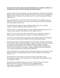 Faculty of the New Mexico Poison and Drug Information Center regularly contribute new knowledge in the fields of clinical toxicology and drug information. Kelly W, Arellano F, Barnes J, Bergman U, Edwards R, Fernandez A,