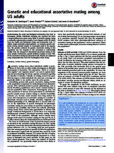 Genetic and educational assortative mating among US adults Benjamin W. Dominguea,1, Jason Fletcherb,c,d, Dalton Conleye, and Jason D. Boardmana,f a  Institute of Behavioral Science and fDepartment of Sociology, Universit