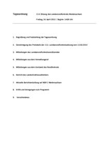 TagesordnungSitzung des Landesrundfunkrats Niedersachsen Freitag, 24. April 2015 | Beginn: 14:00 Uhr  1. Begrüßung und Feststellung der Tagesordnung