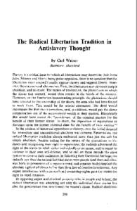 The Radical Libertarian Tradition in Antislavery Thought by Carl Watner Baltimore, Maryland Slavery is a critical issue by which all libertarians may determine their bona fides. Slavery and liberty being polar opposites,