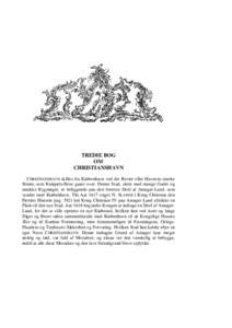 TREDIE BOG OM CHRISTIANSHAVN CHRISTIANSHAVN skilles fra Kiøbenhavn ved det Revier eller Havnens stærke Strøm, som Knippels-Broe gaaer over. Denne Stad, ziiret med mange Gader og smukke Bygninger, er beliggende paa den