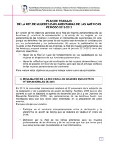 Red de Mujeres Parlamentarias de la Américas / Network of Women Parliamentarians of the Americas Rede de Mulheres Parlamentares das Américas / Réseau des femmes parlementaires des Amériques PLAN DE TRABAJO DE LA RED 