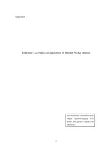 Supplement  Reference Case Studies on Application of Transfer Pricing Taxation This document is a translation of the original