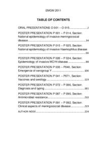 EMGM[removed]TABLE OF CONTENTS ORAL PRESENTATIONS O 001 – O 015 ......................... 2 POSTER PRESENTATION P 001 – P 014, Section: National epidemiology of invasive meningococcal