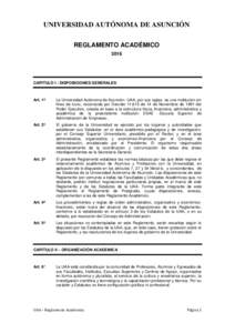 UNIVERSIDAD AUTÓNOMA DE ASUNCIÓN REGLAMENTO ACADÉMICO 2016 CAPITULO I - DISPOSICIONES GENERALES