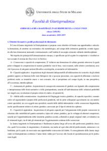 Facoltà di Giurisprudenza CORSO DI LAUREA MAGISTRALE IN GIURISPRUDENZA A CICLO UNICO (classe LMG/01) Anno accademicoObiettivi formativi e profili professionali di riferimento Il Corso di laurea magistrale 