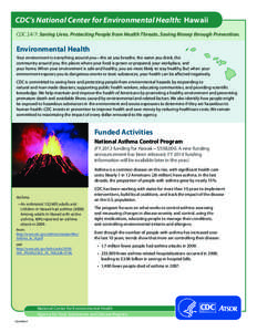 CDC’s National Center for Environmental Health: Hawaii CDC 24/7: Saving Lives. Protecting People from Health Threats. Saving Money through Prevention. Environmental Health Your environment is everything around you—th