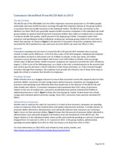 Consumers Benefitted From[removed]Rule in 2013 The[removed]Rule The[removed]rule of the Affordable Care Act offers important consumer protections to 78 million people nationwide who have health insurance coverage through their