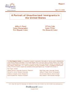 Report  April 14, 2009 A Portrait of Unauthorized Immigrants in the United States