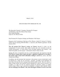 March 2, 2012  SENATE EXECUTIVE MESSAGE NO. 106 The Honorable Timothy Z. Jennings, President Pro Tempore And Members of the New Mexico State Senate