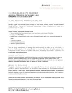 2012 SCHOLARSHIPS ADDENDA ADDENDA TO COURSE CATALOGEFFECTIVE DATE: OCTOBER 2011 SCHOLARSHIPS AND FINANCIAL AID Paying for college is a challenge for most students and their families. Neumont University provid