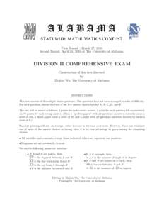 First Round : March 27, 2010 Second Round: April 24, 2010 at The University of Alabama DIVISION II COMPREHENSIVE EXAM Construction of this test directed by