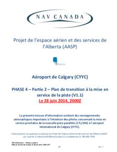 Projet de l’espace aérien et des services de l’Alberta (AASP) Aéroport de Calgary (CYYC) PHASE 4 – Partie 2 – Plan de transition à la mise en service de la piste (V1.1)