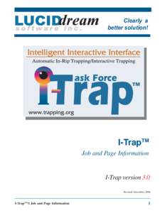 Clearly a better solution! I-TrapTM Job and Page Information