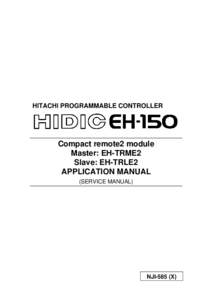 HITACHI PROGRAMMABLE CONTROLLER  Compact remote2 module Master: EH-TRME2 Slave: EH-TRLE2 APPLICATION MANUAL