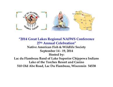 Aboriginal peoples in Canada / Lac du Flambeau Band of Lake Superior Chippewa / Lake Superior Chippewa / Ojibwe people / Treaty Authority / Lake Superior / Great Lakes / Anishinaabe tribal political organizations / Great Lakes Indian Fish & Wildlife Commission / Ojibwe / First Nations / Wisconsin