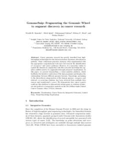 GenomeSnip: Fragmenting the Genomic Wheel to augment discovery in cancer research Maulik R. Kamdar1 , Aftab Iqbal1 , Muhammad Saleem2 , Helena F. Deus3 , and Stefan Decker1 1