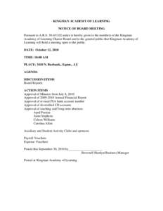 KINGMAN ACADEMY OF LEARNING NOTICE OF BOARD MEETING Pursuant to A.R.S[removed]notice is hereby given to the members of the Kingman Academy of Learning Charter Board and to the general public that Kingman Academy of Le