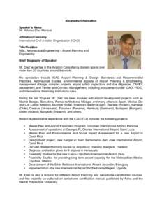 Biography Information Speaker’s Name: Mr. Alfonso Díez-Mentzel Affiliation/Company: International Civil Aviation Organization (ICAO) Title/Position: