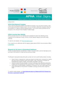 3 March[removed]APHA 32nd National Congress Today marks the start of the APHA’s 32nd National Congress. If you are at the Congress, make sure to stop by the APHA Exhibition booth. If you are not able to attend the Congre